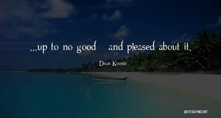 Outspread Means Quotes By Dean Koontz