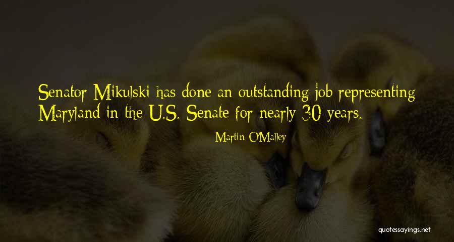 Outstanding Job Quotes By Martin O'Malley Outstanding Job Quotes By Martin O'Malley