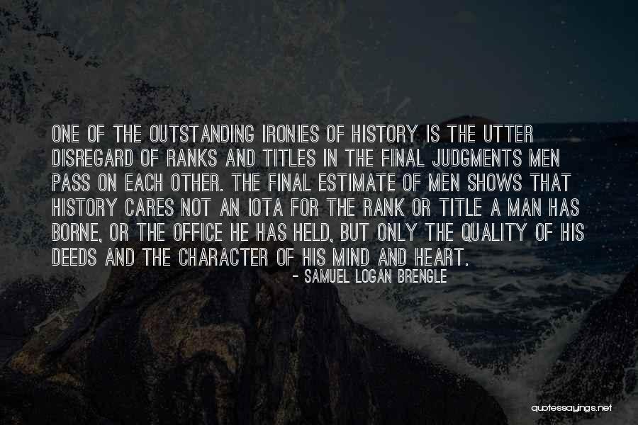 Outstanding Men Quotes By Samuel Logan Brengle Outstanding Men Quotes By Samuel Logan Brengle