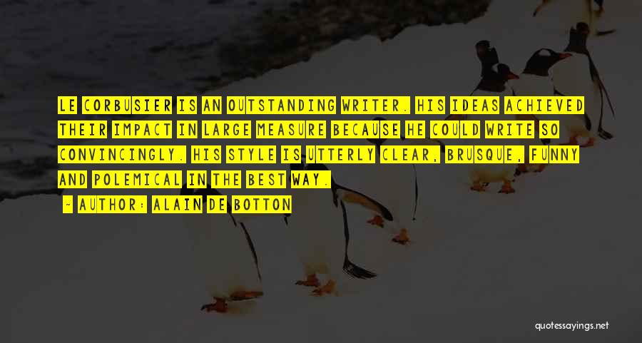 Outstanding Quotes By Alain De Botton