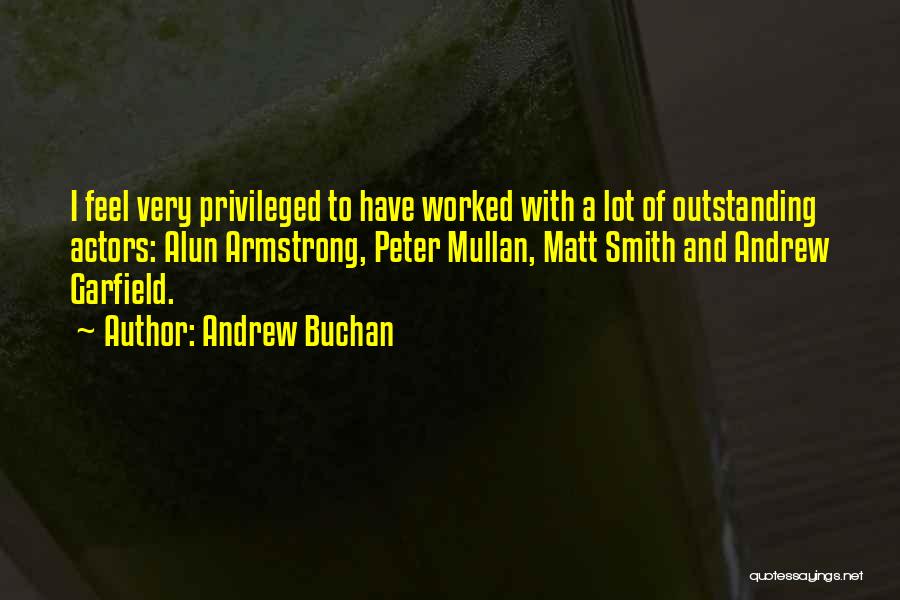 Outstanding Quotes By Andrew Buchan