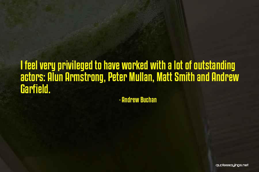 Outstanding Quotes By Andrew Buchan Outstanding Quotes By Andrew Buchan