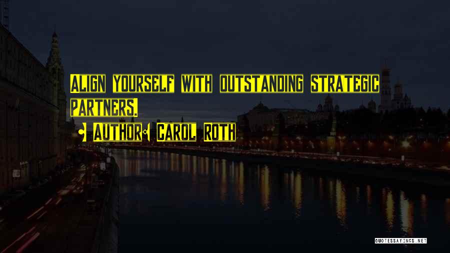 Outstanding Quotes By Carol Roth