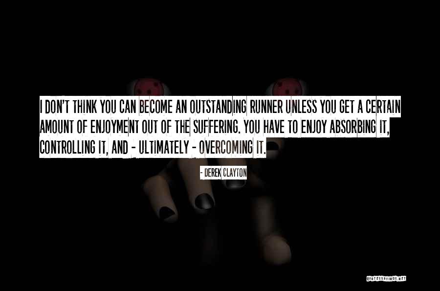 Outstanding Quotes By Derek Clayton Outstanding Quotes By Derek Clayton