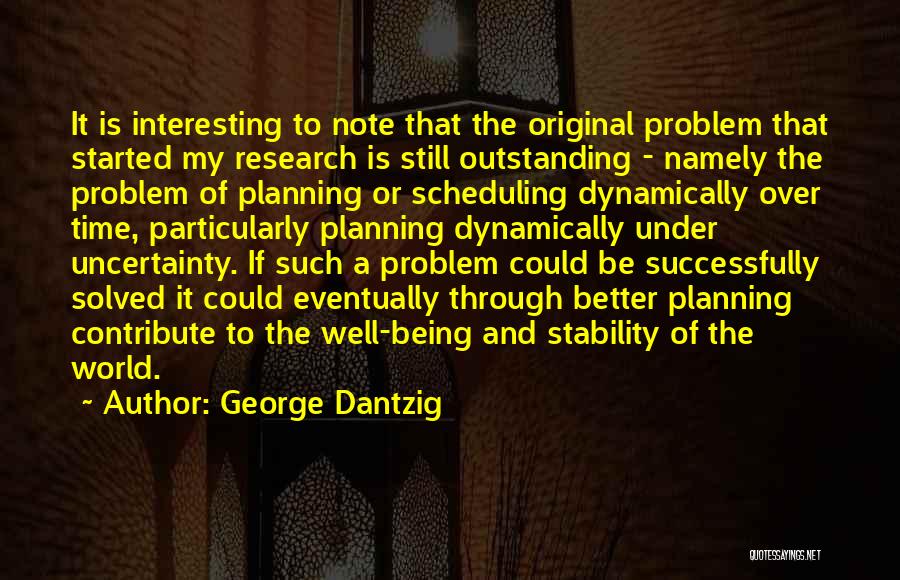 Outstanding Quotes By George Dantzig