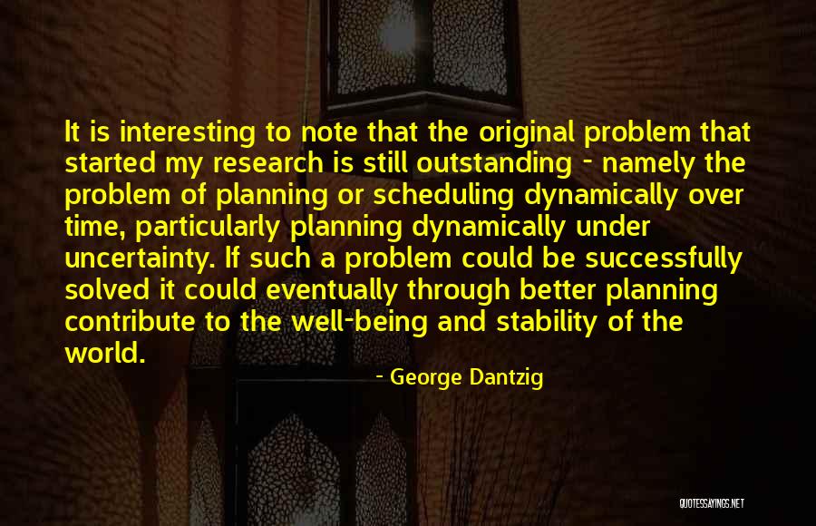 Outstanding Quotes By George Dantzig