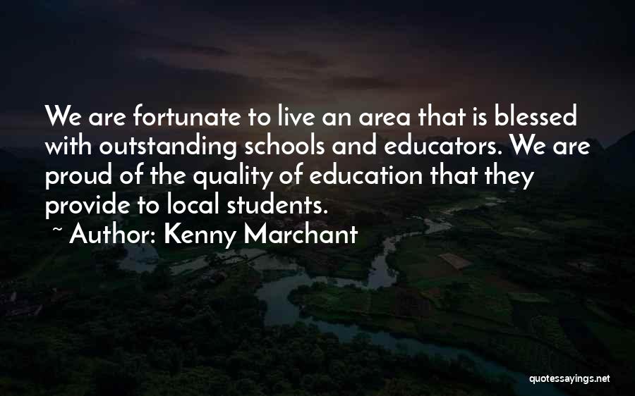 Outstanding Students Quotes By Kenny Marchant