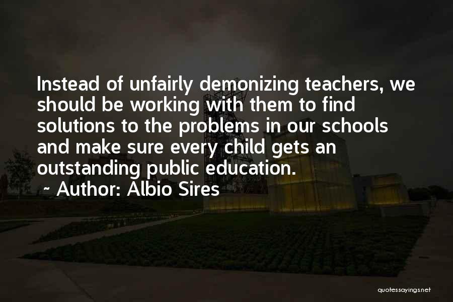 Outstanding Teachers Quotes By Albio Sires