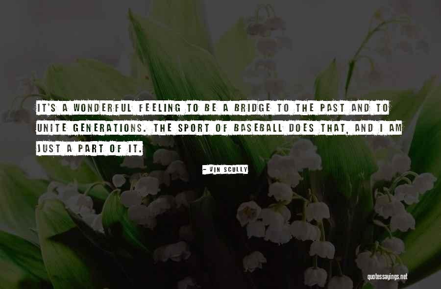 Outstreams Quotes By Vin Scully Outstreams Quotes By Vin Scully