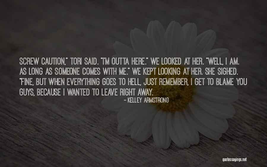 Outta Nowhere Quotes By Kelley Armstrong