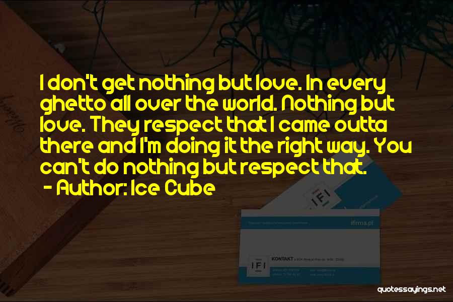 Outta This World Quotes By Ice Cube