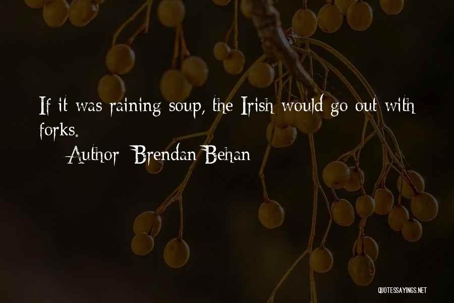 Outterson Quotes By Brendan Behan