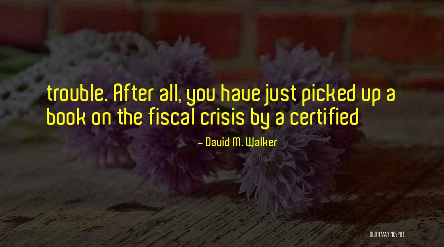 Outthink Them Quotes By David M. Walker Outthink Them Quotes By David M. Walker