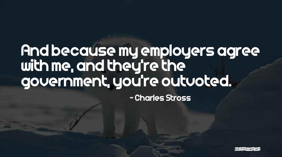 Outvoted Quotes By Charles Stross Outvoted Quotes By Charles Stross