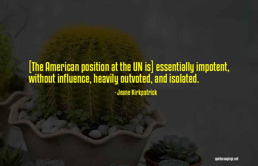 Outvoted Quotes By Jeane Kirkpatrick Outvoted Quotes By Jeane Kirkpatrick
