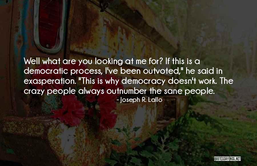 Outvoted Quotes By Joseph R. Lallo Outvoted Quotes By Joseph R. Lallo