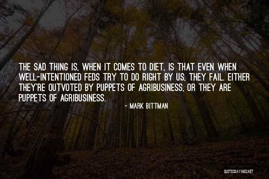 Outvoted Quotes By Mark Bittman Outvoted Quotes By Mark Bittman