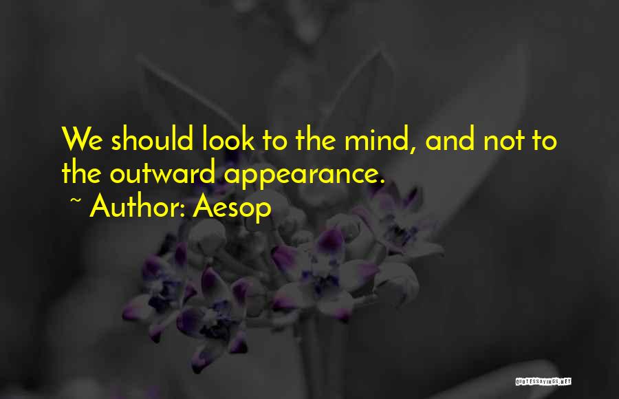 Outward Appearance Quotes By Aesop