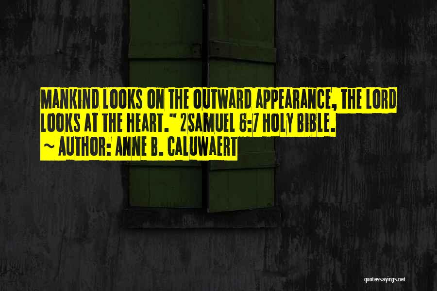 Outward Appearance Quotes By Anne B. Caluwaert