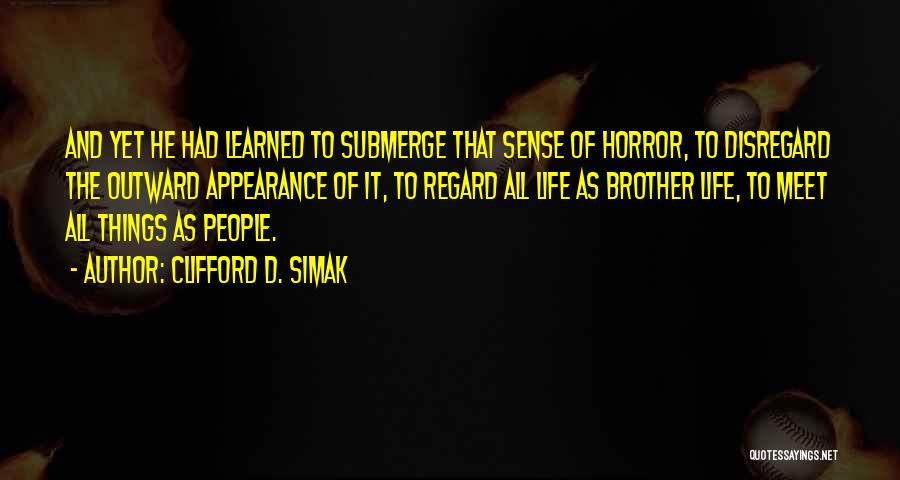 Outward Appearance Quotes By Clifford D. Simak
