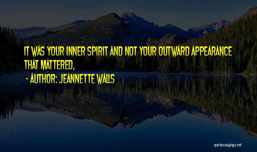Outward Appearance Quotes By Jeannette Walls