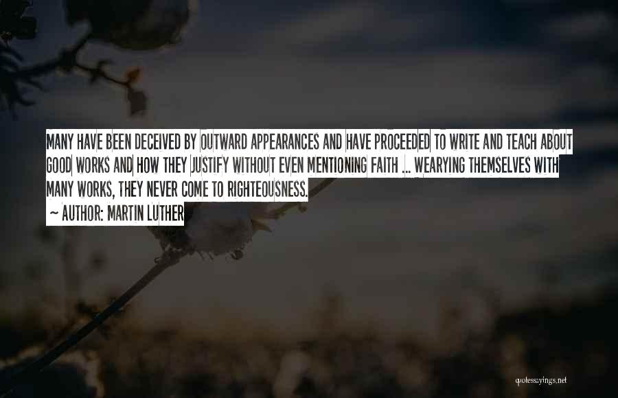 Outward Appearance Quotes By Martin Luther