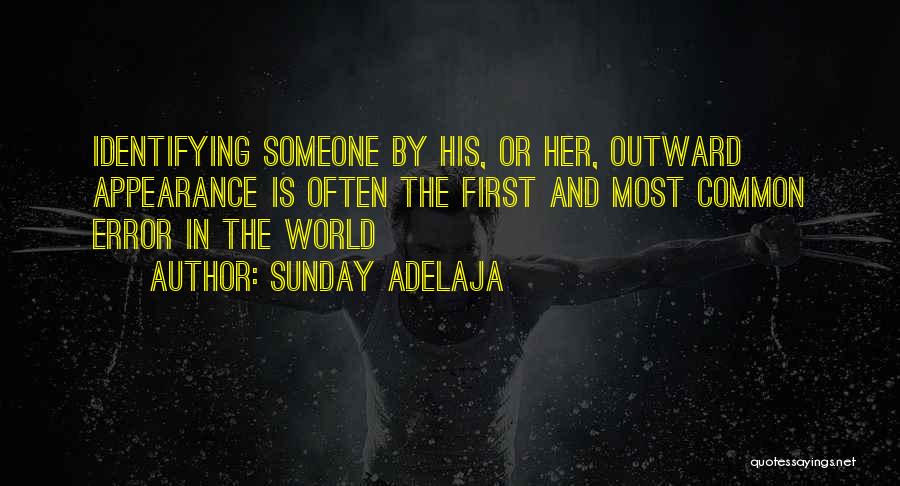 Outward Appearance Quotes By Sunday Adelaja