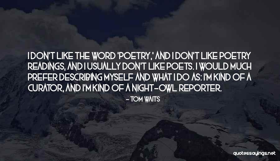 Outwardly Synonym Quotes By Tom Waits Outwardly Synonym Quotes By Tom Waits