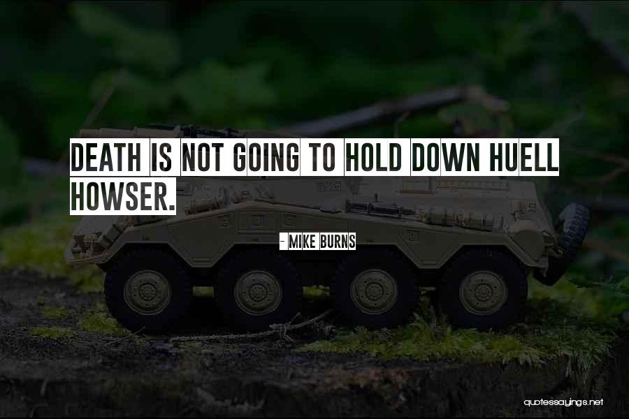 Outweigh Synonym Quotes By Mike Burns Outweigh Synonym Quotes By Mike Burns