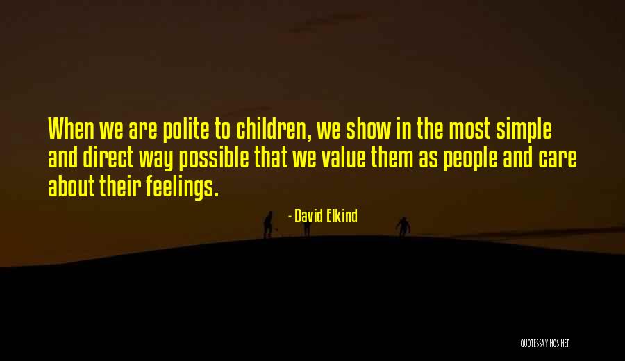Outweighed By The Prejudicial Effect Quotes By David Elkind Outweighed By The Prejudicial Effect Quotes By David Elkind