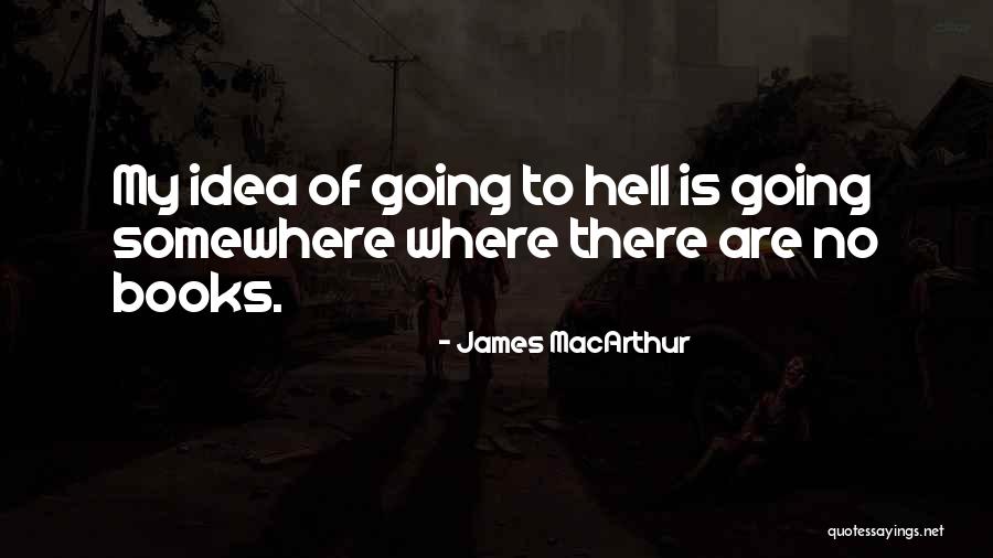 Outweighs Def Quotes By James MacArthur Outweighs Def Quotes By James MacArthur