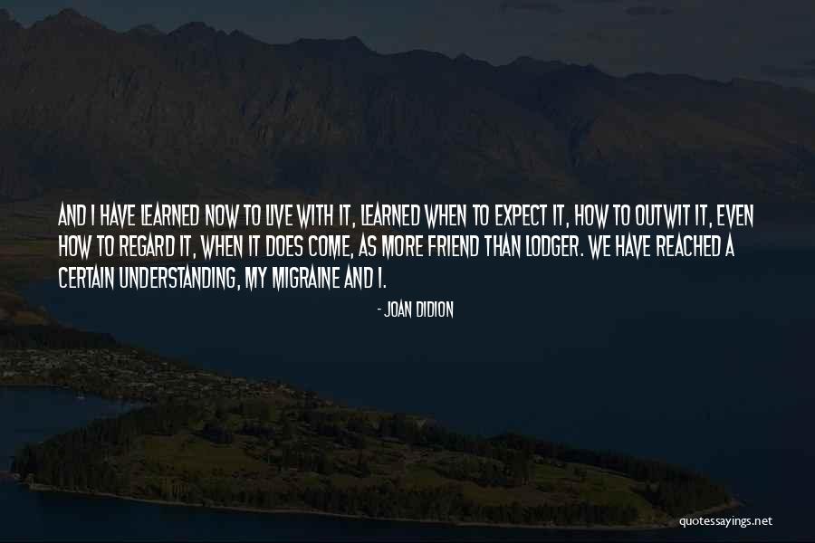 Outwit In A Way Quotes By Joan Didion Outwit In A Way Quotes By Joan Didion