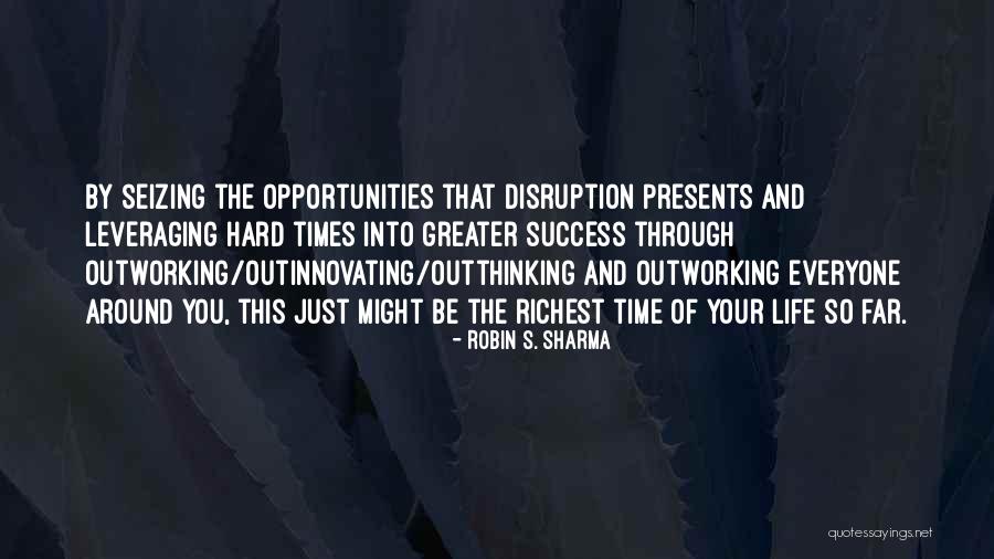 Outworking Others Quotes By Robin S. Sharma