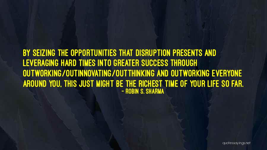 Outworking Quotes By Robin S. Sharma