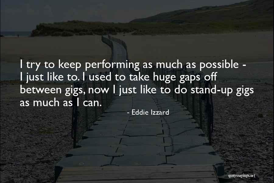 Outworks Company Quotes By Eddie Izzard Outworks Company Quotes By Eddie Izzard