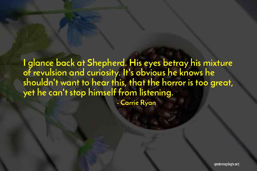 Ouvidos Sujos Quotes By Carrie Ryan Ouvidos Sujos Quotes By Carrie Ryan
