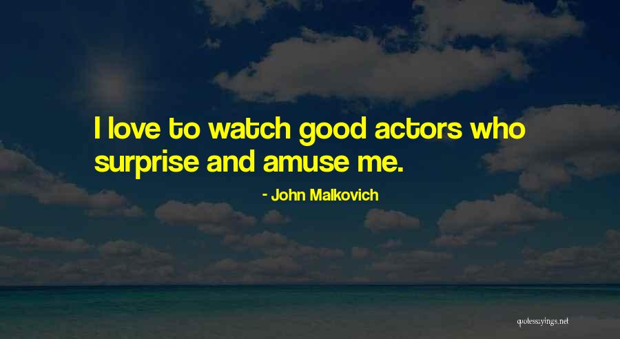 Ouvir Musica Quotes By John Malkovich Ouvir Musica Quotes By John Malkovich