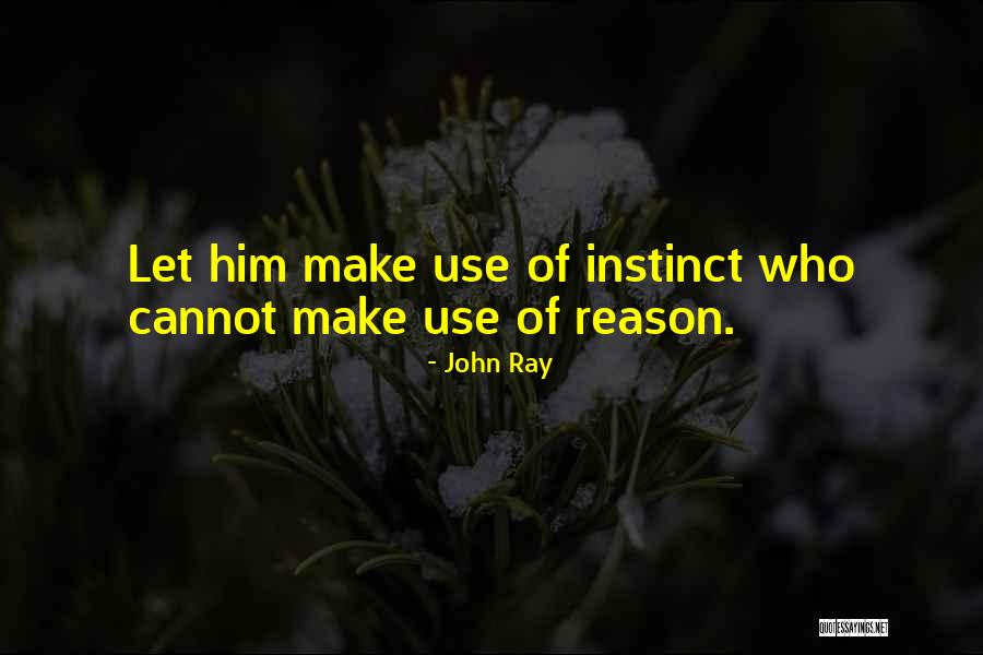 Ouvrantes Quotes By John Ray