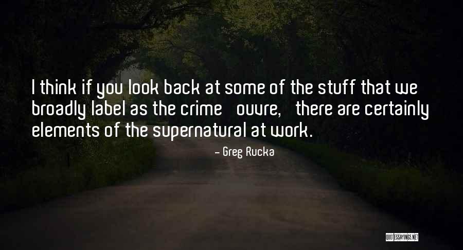 Ouvre Quotes By Greg Rucka Ouvre Quotes By Greg Rucka