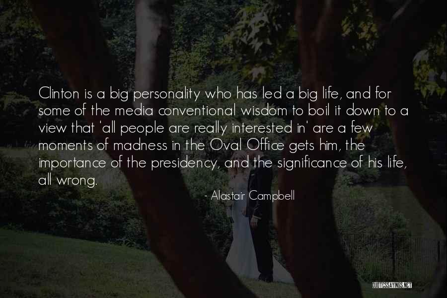 Oval Office Quotes By Alastair Campbell