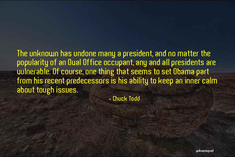 Oval Office Quotes By Chuck Todd