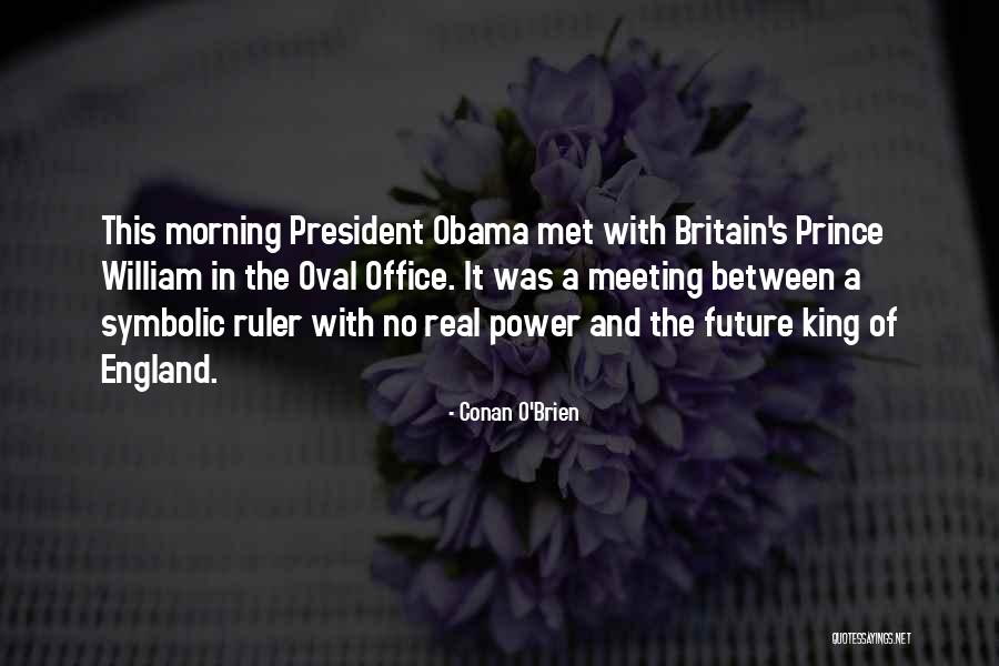 Oval Office Quotes By Conan O'Brien Oval Office Quotes By Conan O'Brien