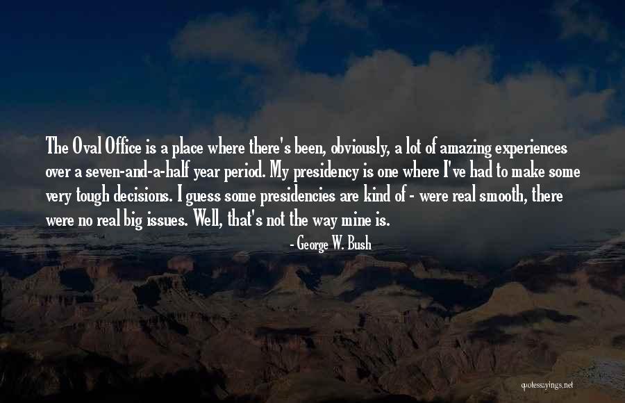 Oval Office Quotes By George W. Bush Oval Office Quotes By George W. Bush