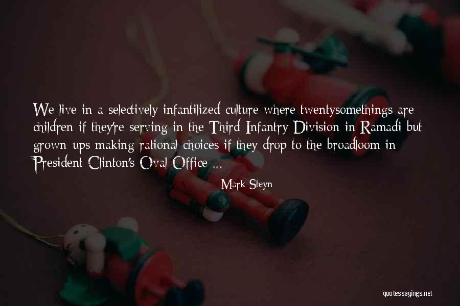 Oval Office Quotes By Mark Steyn