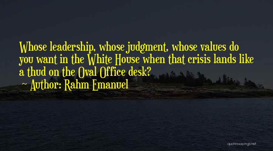 Oval Office Quotes By Rahm Emanuel