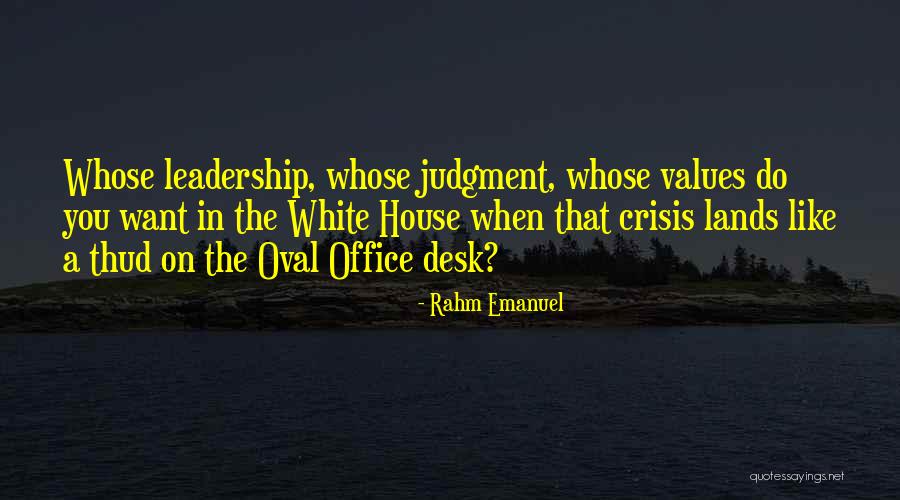 Oval Office Quotes By Rahm Emanuel