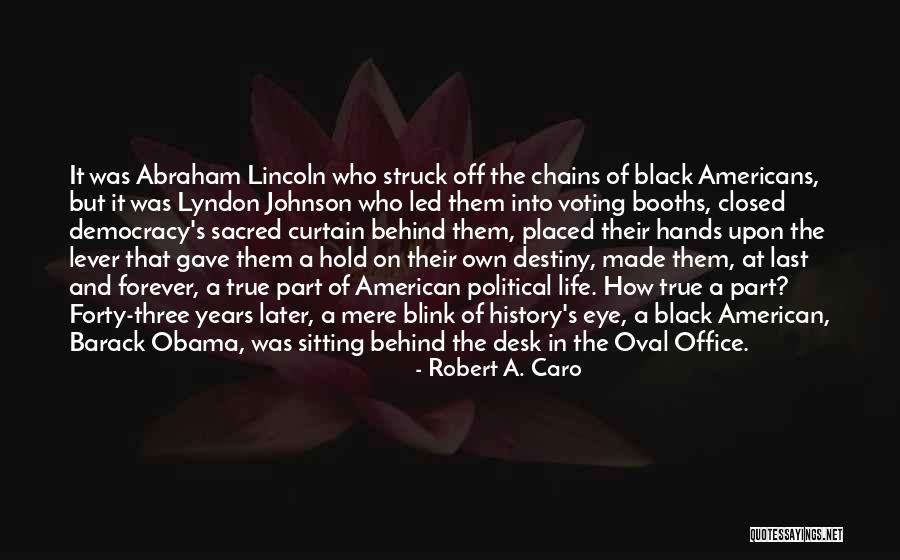 Oval Office Quotes By Robert A. Caro Oval Office Quotes By Robert A. Caro