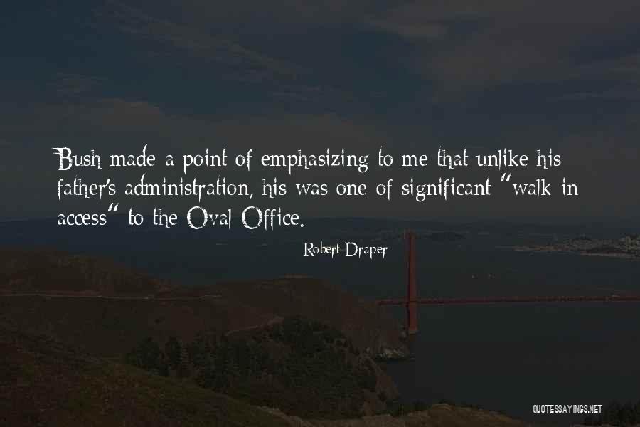 Oval Office Quotes By Robert Draper Oval Office Quotes By Robert Draper
