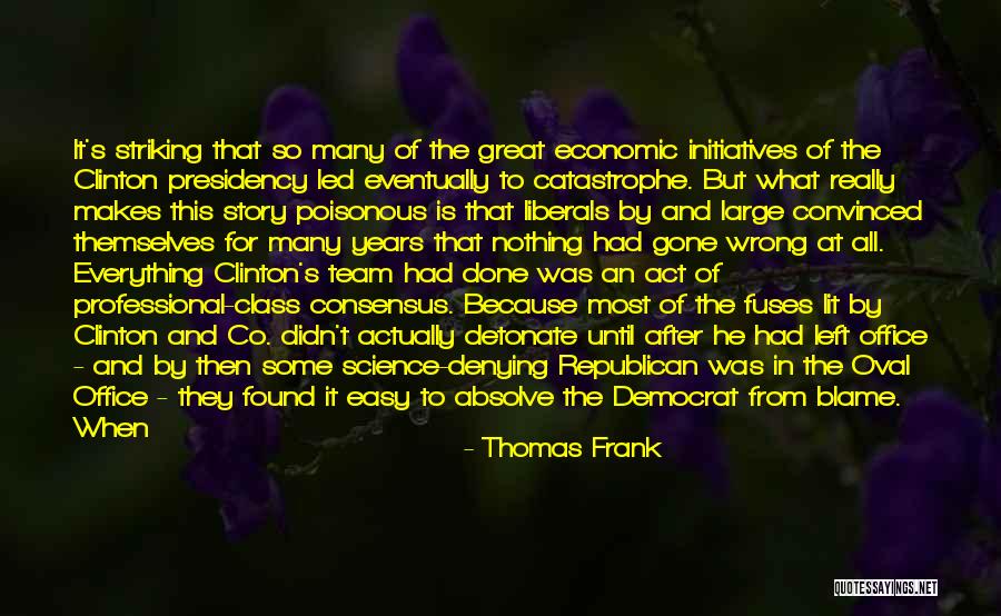 Oval Office Quotes By Thomas Frank Oval Office Quotes By Thomas Frank