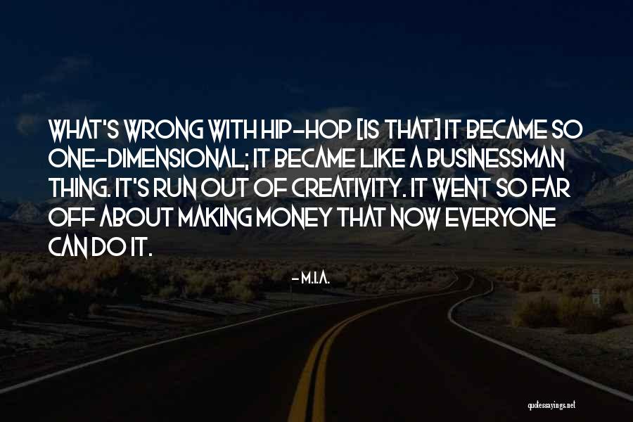 Ovanes Balayan Quotes By M.I.A. Ovanes Balayan Quotes By M.I.A.